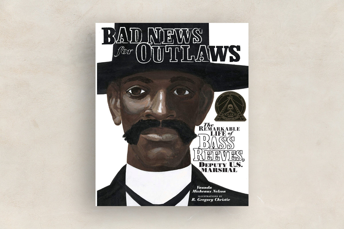 Bad News for Outlaws: The Remarkable Life of Bass Reeves
